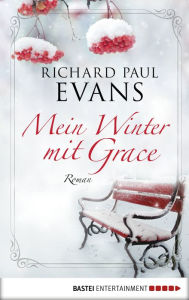 Title: Mein Winter mit Grace, Author: Richard Paul Evans