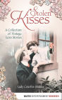 Stolen Kisses: A Collection of Vintage Love Stories
