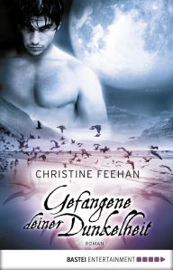 Title: Gefangene deiner Dunkelheit, Author: Christine Feehan