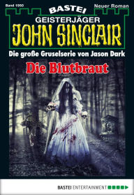 Title: John Sinclair 1950: Die Blutbraut, Author: Jason Dark