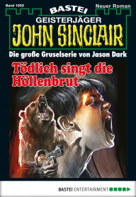 Title: John Sinclair 1952: Tödlich singt die Höllenbrut, Author: Ian Rolf Hill