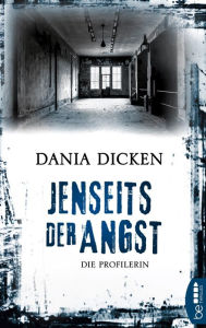 Title: Jenseits der Angst: Die Profilerin, Author: Richard Sowerby