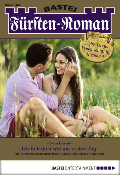 Fürsten-Roman 2488: Ich lieb dich wie am ersten Tag!