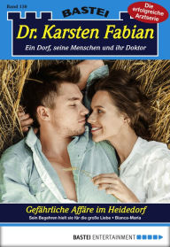 Title: Dr. Karsten Fabian - Folge 150: Gefährliche Affäre im Heidedorf, Author: Bianca-Maria