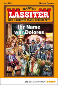 Title: Lassiter - Folge 2263: Ihr Name war Dolores, Author: Jack Slade