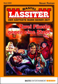 Title: Lassiter 2265: Zwei Fäuste gegen eine Stadt, Author: Jack Slade