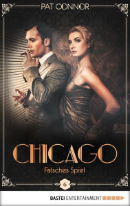 Title: Chicago - Falsches Spiel, Author: Pat Connor