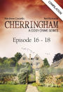 Cherringham - Episode 16-18: A Cosy Crime Series Compilation