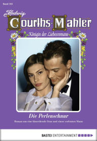 Title: Hedwig Courths-Mahler - Folge 103: Die Perlenschnur, Author: Hedwig Courths-Mahler