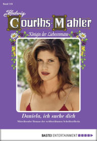 Title: Hedwig Courths-Mahler - Folge 116: Daniela, ich suche dich, Author: Hedwig Courths-Mahler