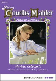 Title: Hedwig Courths-Mahler - Folge 125: Marlens Geheimnis, Author: Hedwig Courths-Mahler