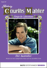 Title: Hedwig Courths-Mahler - Folge 127: Der Australier, Author: Hedwig Courths-Mahler