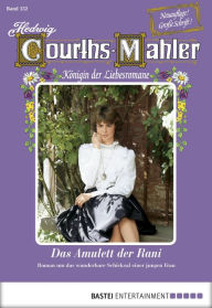 Title: Hedwig Courths-Mahler - Folge 132: Das Amulett der Rani, Author: Hedwig Courths-Mahler