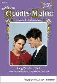 Title: Hedwig Courths-Mahler - Folge 133: Es gibt ein Glück, Author: Hedwig Courths-Mahler