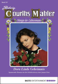 Title: Hedwig Courths-Mahler - Folge 137: Dora Linds Geheimnis, Author: Hedwig Courths-Mahler