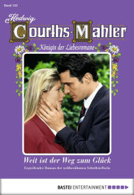 Title: Hedwig Courths-Mahler - Folge 143: Weit ist der Weg zum Glück, Author: Hedwig Courths-Mahler