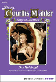 Title: Hedwig Courths-Mahler - Folge 148: Das Halsband, Author: Hedwig Courths-Mahler