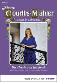 Title: Hedwig Courths-Mahler - Folge 159: Die Herrin von Retzbach, Author: Hedwig Courths-Mahler