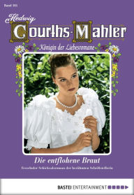 Title: Hedwig Courths-Mahler - Folge 161: Die entflohene Braut, Author: Hedwig Courths-Mahler