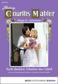 Title: Hedwig Courths-Mahler - Folge 165: Nach dunklen Schatten das Glück, Author: Hedwig Courths-Mahler