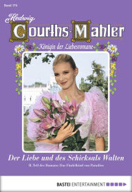 Title: Hedwig Courths-Mahler - Folge 174: Der Liebe und des Schicksals Walten - 2. Teil, Author: Hedwig Courths-Mahler