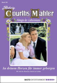 Title: Hedwig Courths-Mahler - Folge 190: An deinem Herz für immer geborgen - 3. Teil, Author: Hedwig Courths-Mahler