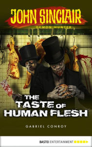 Title: John Sinclair - Episode 8: The Taste of Human Flesh, Author: Gabriel Conroy