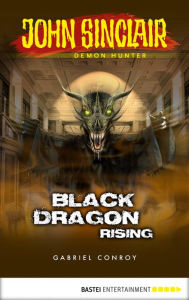 Title: John Sinclair - Episode 10: Black Dragon Rising, Author: Gabriel Conroy