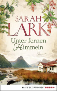 Title: Unter fernen Himmeln: Roman, Author: Sarah Lark