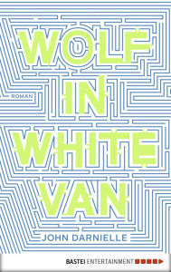 Title: Wolf in White Van (German Edition), Author: John Darnielle