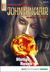 Title: John Sinclair Sonder-Edition 16: Blutige Rosen, Author: Jason Dark