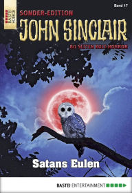 Title: John Sinclair Sonder-Edition 17: Satans Eulen, Author: Jason Dark