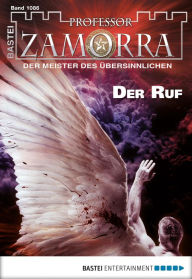 Title: Professor Zamorra 1086: Der Ruf, Author: Thilo Schwichtenberg