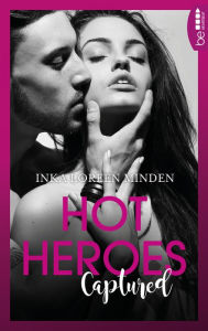 Title: Hot Heroes: Captured, Author: Inka Loreen Minden