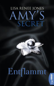Title: Entflammt: Amy's Secret (Infinite Possibilities), Author: Lisa Renee Jones