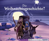 Title: Die Weihnachtsgeschichte?, Author: Tobias Holland