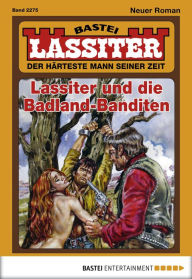 Title: Lassiter - Folge 2275: Lassiter und die Badland-Banditen, Author: Jack Slade