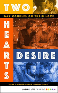 Title: Two Hearts Desire: Gay Couples on their Love, Author: Matthew Rettenmund