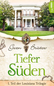 Title: Tiefer Süden, Author: Gwen Bristow