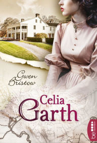 Title: Celia Garth, Author: Gwen Bristow