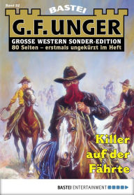 Title: G. F. Unger Sonder-Edition 82: Killer auf der Fährte, Author: G. F. Unger