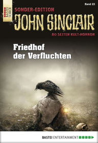 Title: John Sinclair Sonder-Edition 23: Friedhof der Verfluchten, Author: Jason Dark