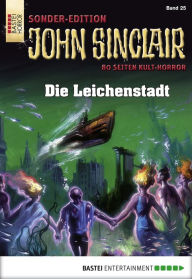 Title: John Sinclair Sonder-Edition 25: Die Leichenstadt, Author: Jason Dark