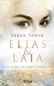 Title: Elias & Laia - Eine Fackel im Dunkel der Nacht: Band 2, Author: Sabaa Tahir