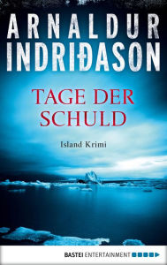 Title: Tage der Schuld: Island Krimi, Author: Arnaldur Indridason