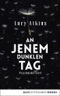 An jenem dunklen Tag: Psychothriller