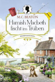 Title: Hamish Macbeth fischt im Trüben, Author: M. C. Beaton