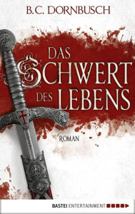 Title: Das Schwert des Lebens: Roman, Author: Anke Lanak