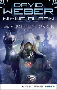 Title: Nimue Alban: Der vergessene Orden: Roman, Author: David Weber