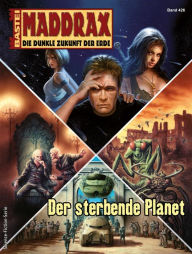 Title: Maddrax 426: Der sterbende Planet, Author: Sascha Vennemann